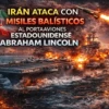 Irán  Responde a Estados Unidos  con misiles balísticos al portaaviones estadounidense Abraham Lincoln